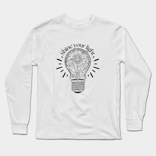 Shine light inspirational quote and astrology light bulb Long Sleeve T-Shirt